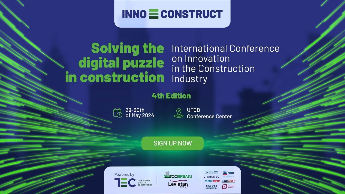 Cea mai importantă conferinţă din România despre digitalizare şi inovare în sectorul de construcţii - INNOCONSTRUCT 2024