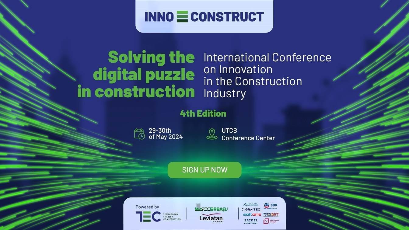 Cea mai importantă conferinţă din România despre digitalizare şi inovare în construcţii - INNOCONSTRUCT 2024 -