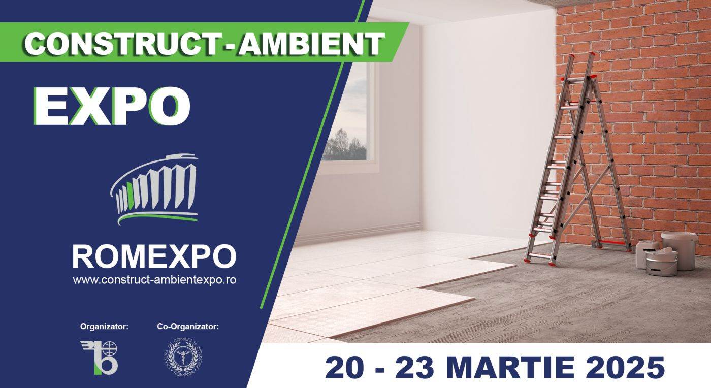 Construct Ambient Expo 2025 va avea loc în perioada 20-23 martie, la Romexpo